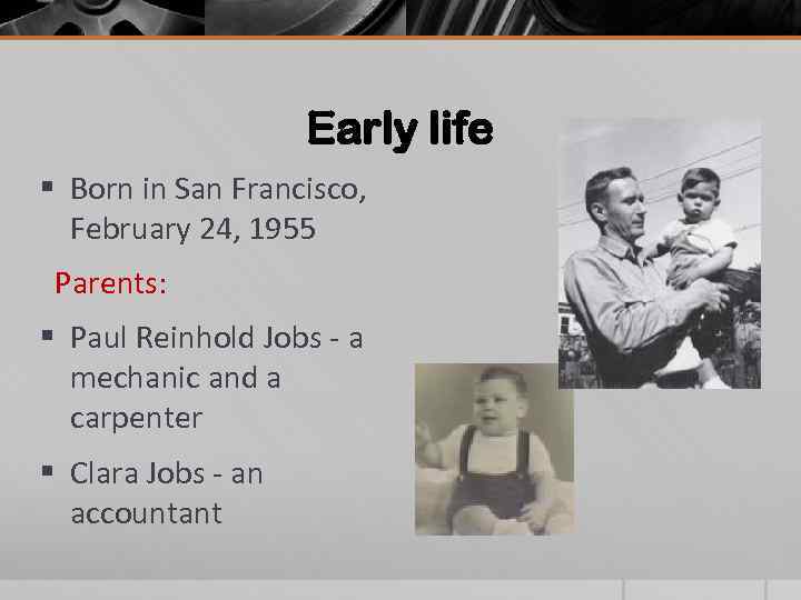 Early life § Born in San Francisco, February 24, 1955 Parents: § Paul Reinhold