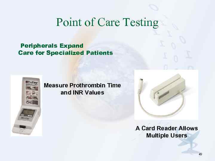 Point of Care Testing Peripherals Expand Care for Specialized Patients Measure Prothrombin Time and