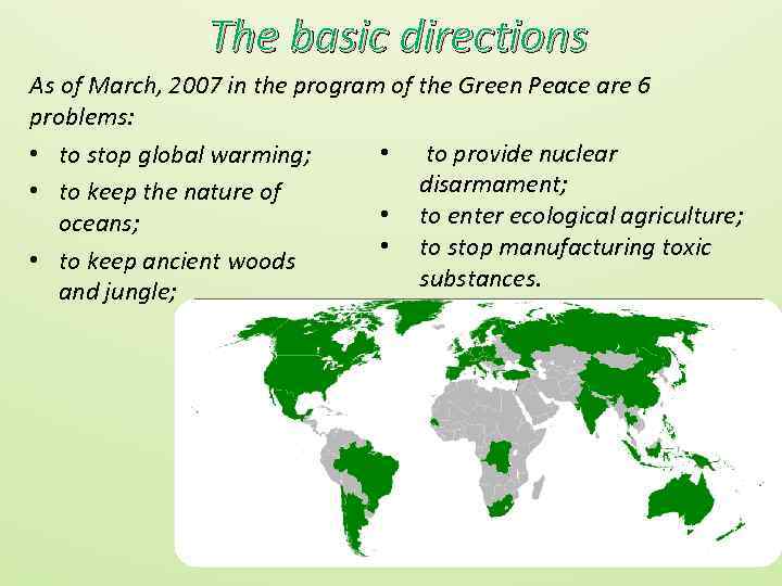 The basic directions As of March, 2007 in the program of the Green Peace