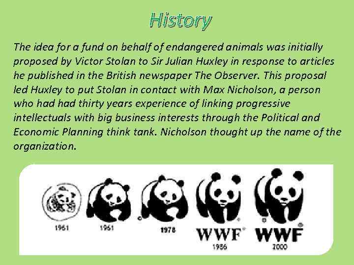 History The idea for a fund on behalf of endangered animals was initially proposed