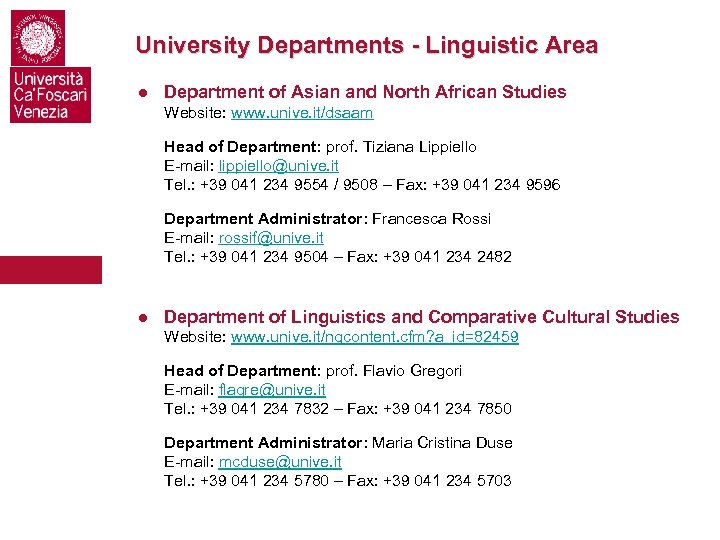 University Departments - Linguistic Area ● Department of Asian and North African Studies Website: