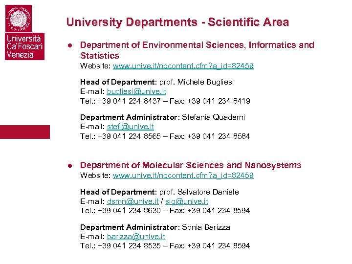 University Departments - Scientific Area ● Department of Environmental Sciences, Informatics and Statistics Website: