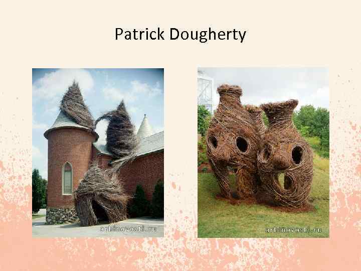 Patrick Dougherty 