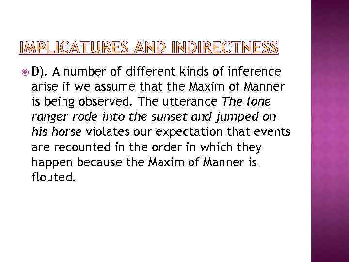  D). A number of different kinds of inference arise if we assume that