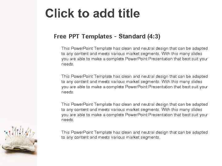 Click to add title Free PPT Templates - Standard (4: 3) This Power. Point