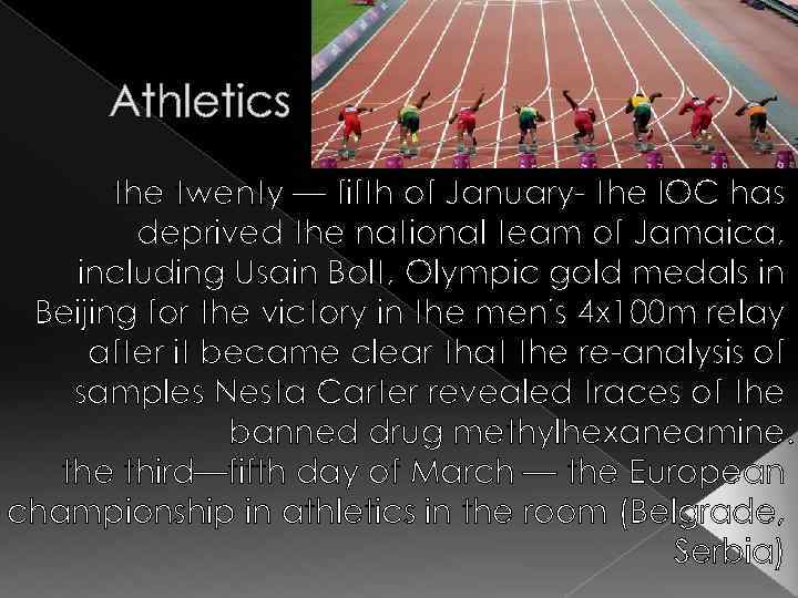 Athletics the twenty — fifth of January- the IOC has deprived the national team