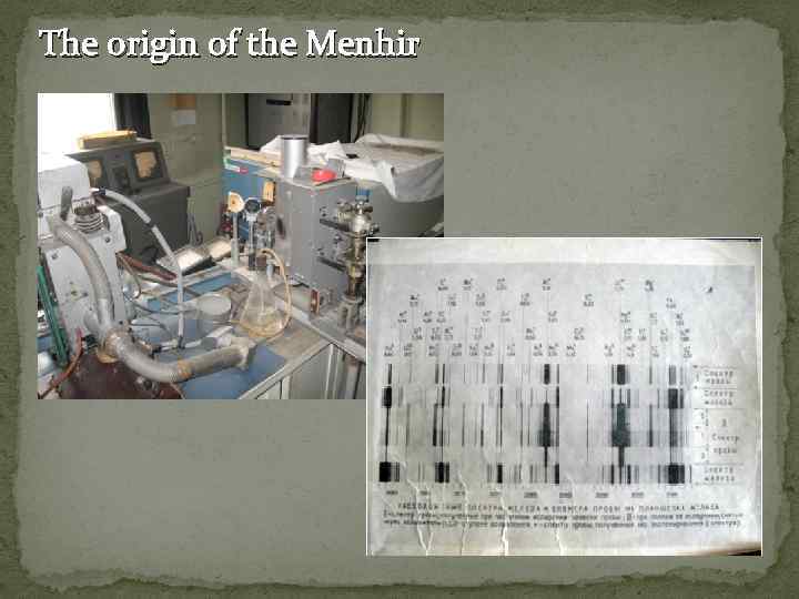 The origin of the Menhir 