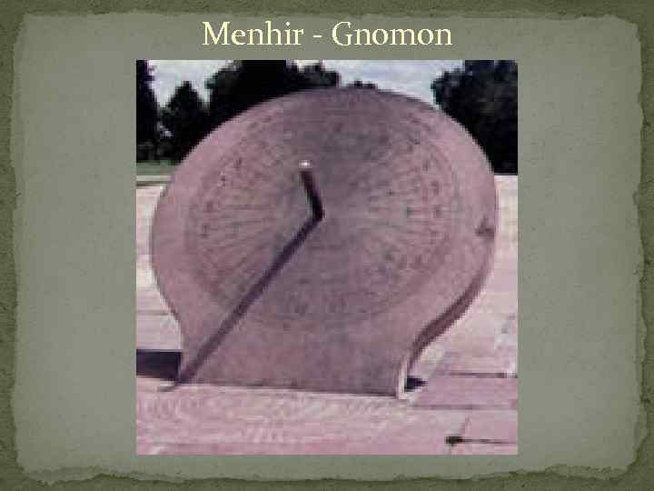 Menhir - Gnomon 