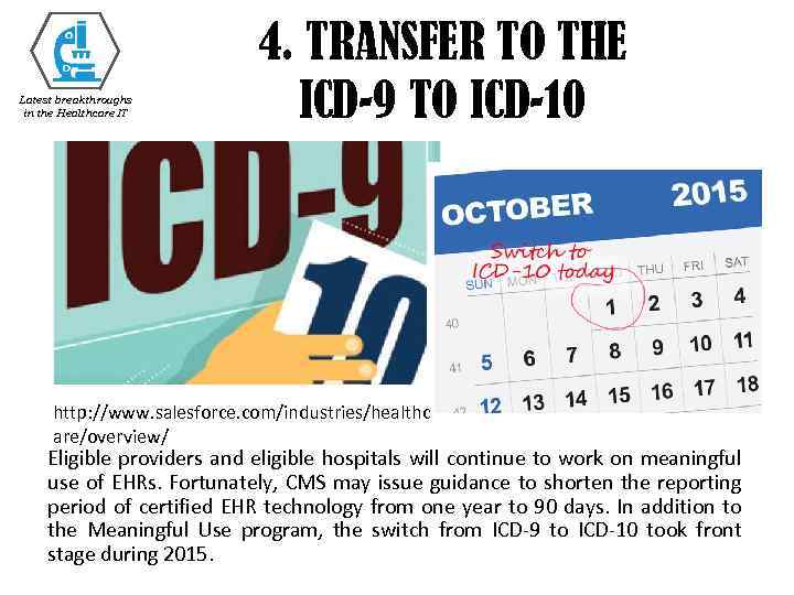 Latest breakthroughs in the Healthcare IT 4. TRANSFER TO THE ICD-9 TO ICD-10 http: