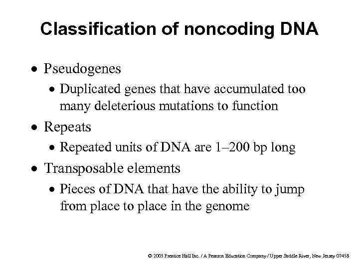 Classification of noncoding DNA · Pseudogenes · Duplicated genes that have accumulated too many