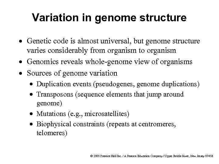 Variation in genome structure · Genetic code is almost universal, but genome structure varies