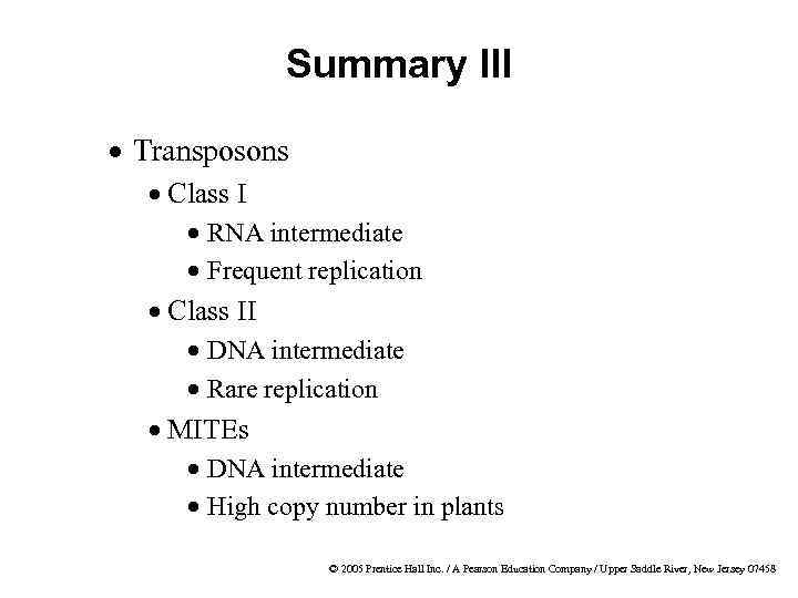 Summary III · Transposons · Class I · RNA intermediate · Frequent replication ·