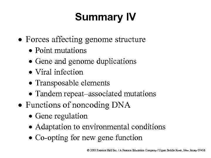 Summary IV · Forces affecting genome structure · · · Point mutations Gene and