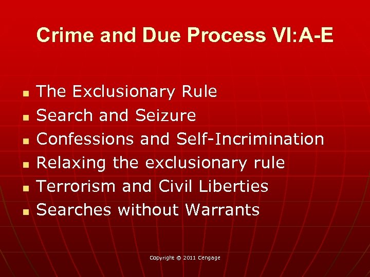 Crime and Due Process VI: A-E n n n The Exclusionary Rule Search and