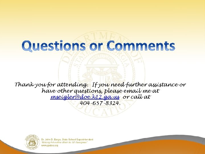 Thank you for attending. If you need further assistance or have other questions, please