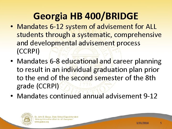 Georgia HB 400/BRIDGE • Mandates 6 -12 system of advisement for ALL students through