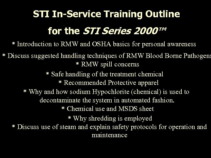 STI In-Service Training Outline for the STI Series 2000™ * Introduction * Discuss to