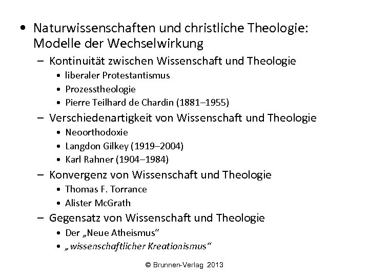  • Naturwissenschaften und christliche Theologie: Modelle der Wechselwirkung – Kontinuität zwischen Wissenschaft und