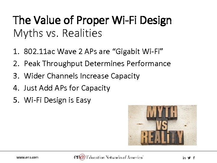 The Value of Proper Wi-Fi Design Myths vs. Realities 1. 2. 3. 4. 5.