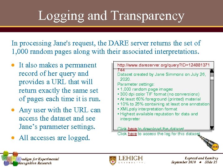 Logging and Transparency In processing Jane's request, the DARE server returns the set of