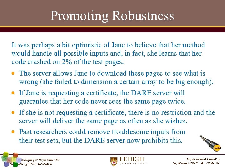 Promoting Robustness It was perhaps a bit optimistic of Jane to believe that her