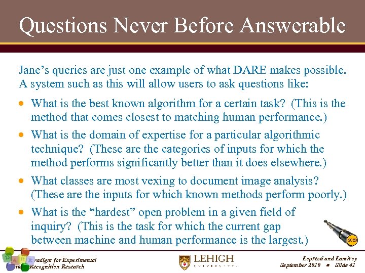 Questions Never Before Answerable Jane’s queries are just one example of what DARE makes