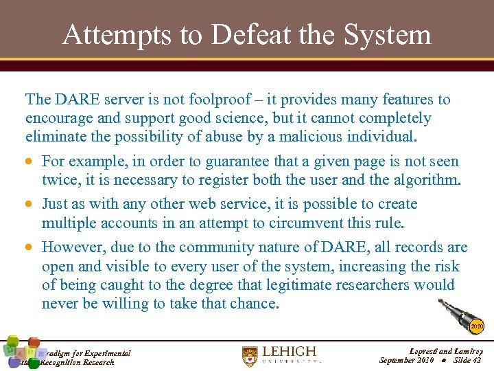 Attempts to Defeat the System The DARE server is not foolproof – it provides