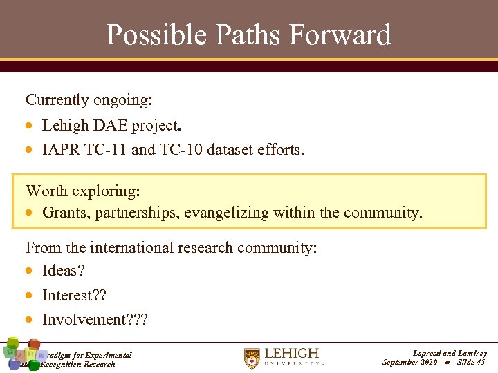 Possible Paths Forward Currently ongoing: Lehigh DAE project. IAPR TC-11 and TC-10 dataset efforts.