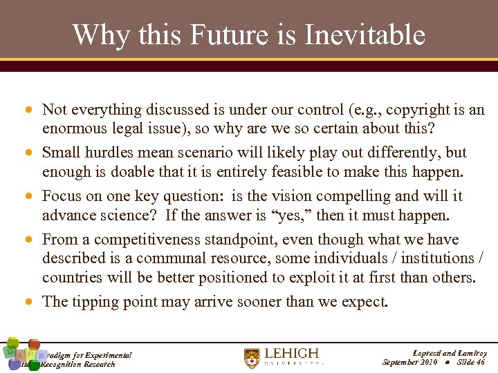 Why this Future is Inevitable Not everything discussed is under our control (e. g.