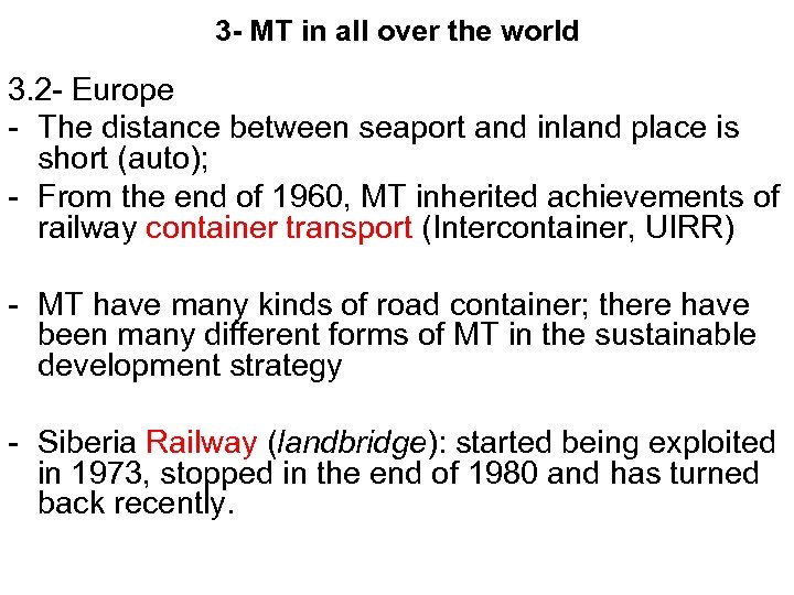 3 - MT in all over the world 3. 2 - Europe - The