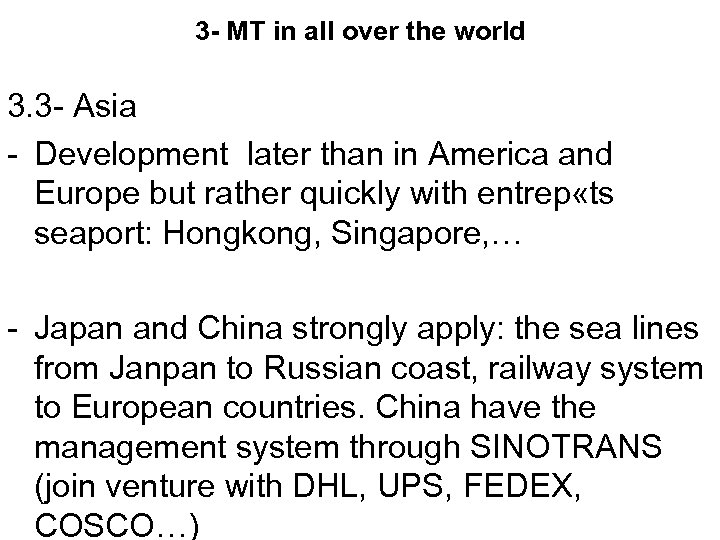 3 - MT in all over the world 3. 3 - Asia - Development