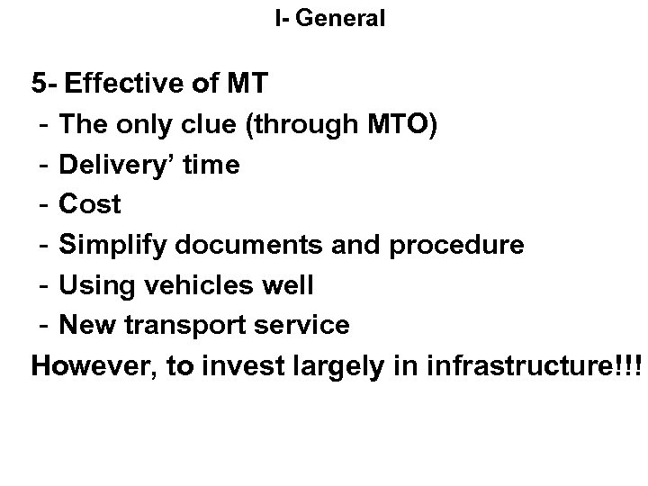 I- General 5 - Effective of MT - The only clue (through MTO) -
