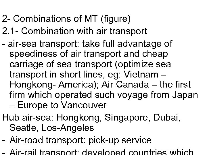2 - Combinations of MT (figure) 2. 1 - Combination with air transport -