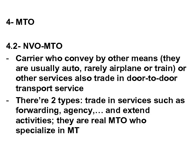 4 - MTO 4. 2 - NVO-MTO - Carrier who convey by other means