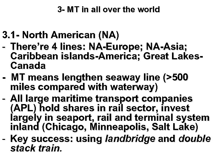 3 - MT in all over the world 3. 1 - North American (NA)
