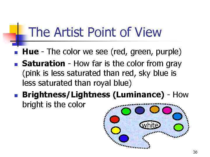 The Artist Point of View n n n Hue - The color we see