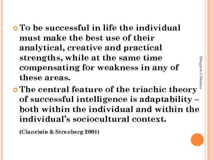  To Margaret J Meehan be successful in life the individual must make the