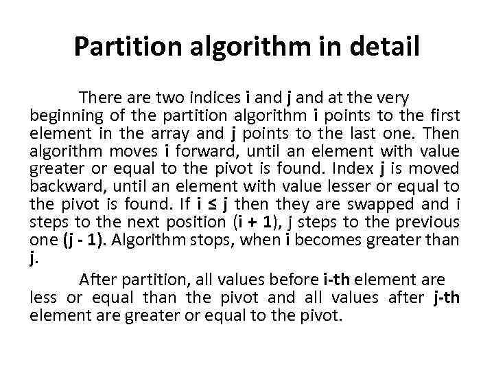 Partition algorithm in detail There are two indices i and j and at the