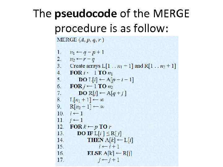 The pseudocode of the MERGE procedure is as follow: 