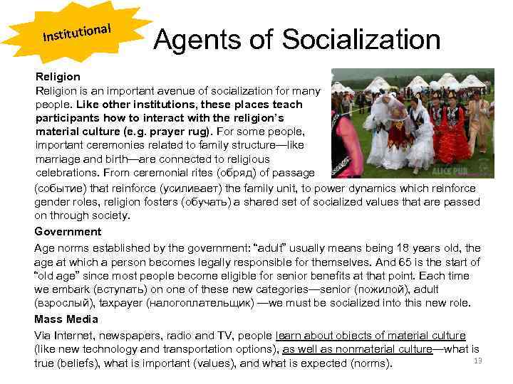 nal Institutio Agents of Socialization Religion is an important avenue of socialization for many