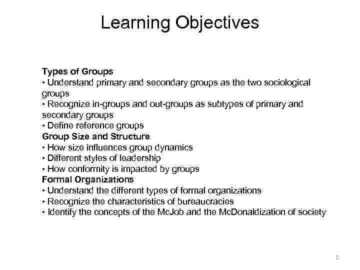 Learning Objectives Types of Groups • Understand primary and secondary groups as the two