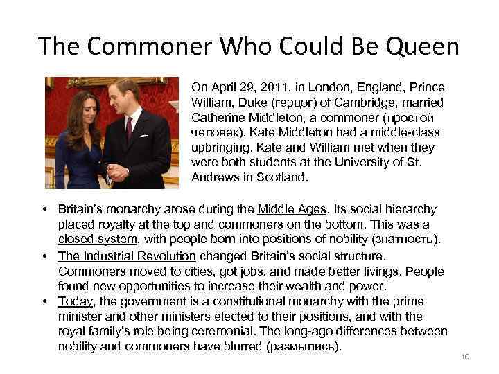 The Commoner Who Could Be Queen On April 29, 2011, in London, England, Prince