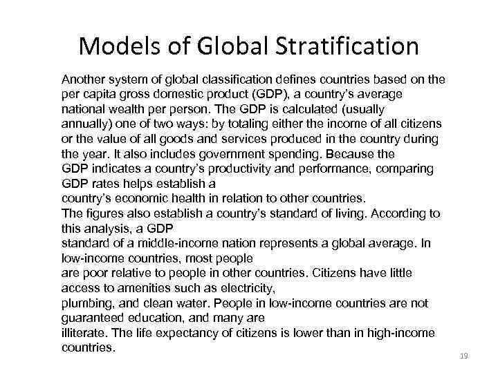 Models of Global Stratification Another system of global classification defines countries based on the