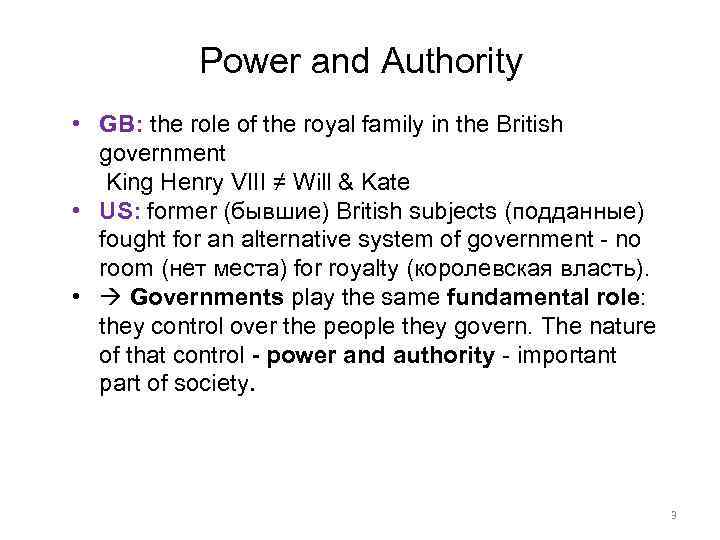 Power and Authority • GB: the role of the royal family in the British