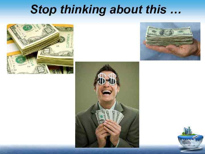 Stop thinking about this … 