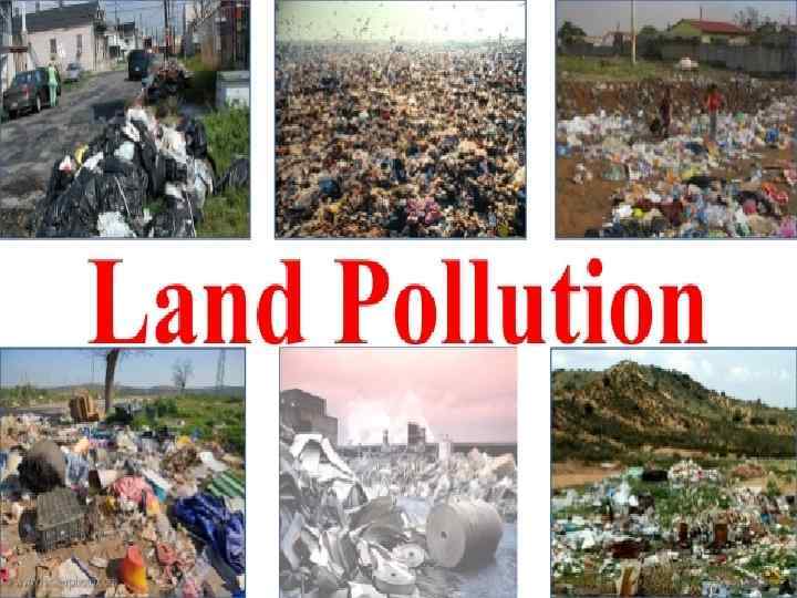 Land pollution 