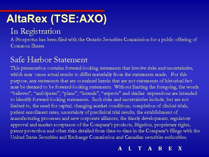 Alta. Rex (TSE: AXO) In Registration A Prospectus has been filed with the Ontario