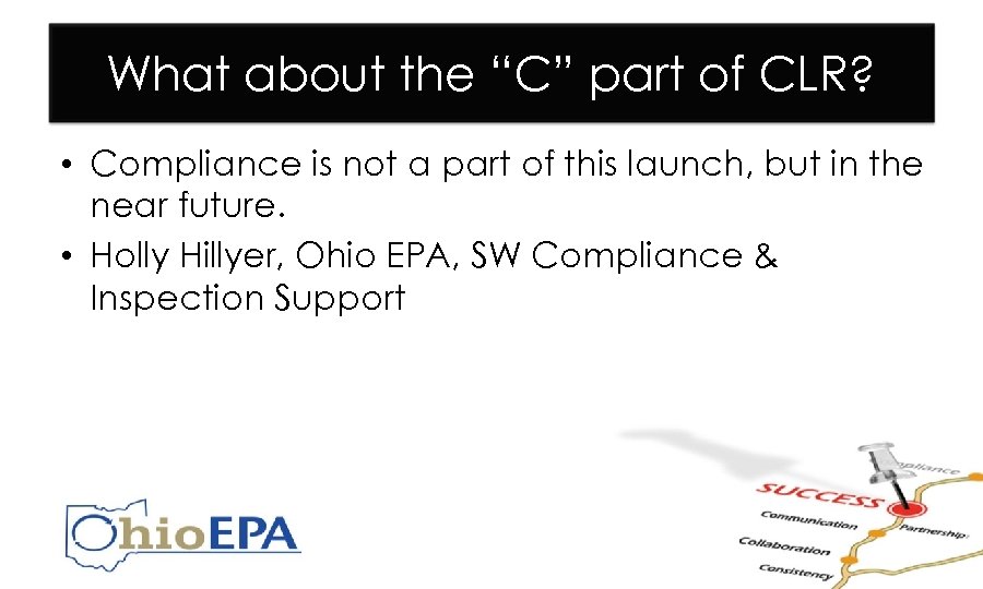 What about the “C” part of CLR? • Compliance is not a part of