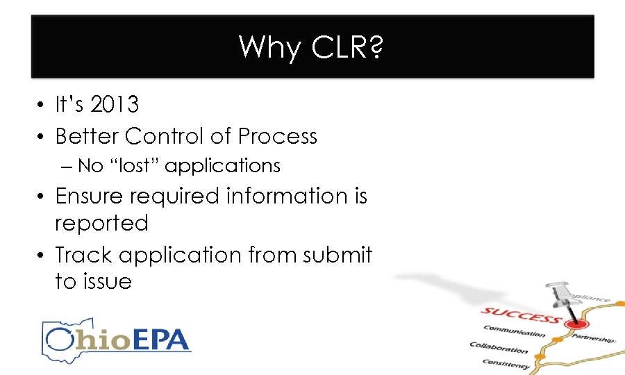 Why CLR? • It’s 2013 • Better Control of Process – No “lost” applications