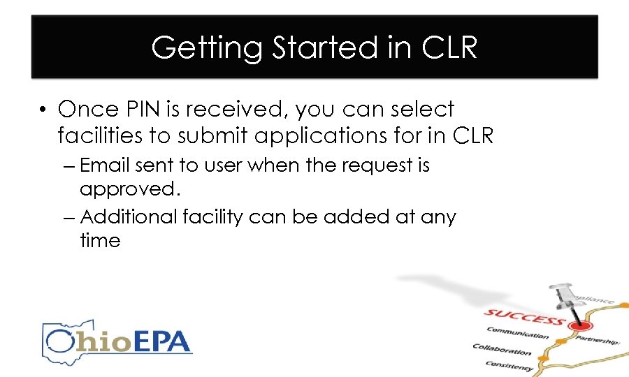 Getting Started in CLR • Once PIN is received, you can select facilities to